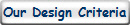 Our Design Criteria
